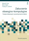 Zaburzenie obsesyjno-kompulsyjne. Terapia ekspozycji i powstrzymania reakcji. Poradnik pacjenta - zdjęcie