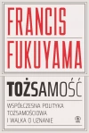 Tożsamość. Współczesna polityka tożsamościowa i walka o uznanie - zdjęcie