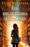 Zaczarowana pani bibliotekarka Tom 3 Pani bibliotekarka i księga magii Zaczarowana pani bibliotekarka Tom 3 Pani bibliotekarka i księga magii - zdjęcie