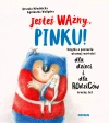 Jesteś ważny, Pinku! Książka o poczuciu własnej wartości dla dzieci i dla rodziców trochę też - zdjęcie