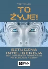 To żyje! Sztuczna inteligencja. Od logicznego fortepianu po zabójcze roboty - zdjęcie