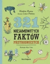 321 niesamowitych faktów przyrodniczych - zdjęcie