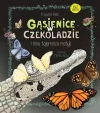 Gąsienice w czekoladzie. I inne tajemnice motyli Gąsienice w czekoladzie. I inne tajemnice motyli - zdjęcie