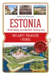 Estonia – ilustrowany przewodnik historyczny. Inflanty Północne i Rewal. (seria: Polskie Ślady na Kresach) - zdjęcie