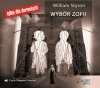 Wybór Zofii. Audiobook - zdjęcie