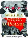 Wielka wojna o Polskę - zdjęcie