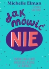 Jak mówić NIE. O wyznaczaniu granic w relacjach, w szkole i w internecie - zdjęcie
