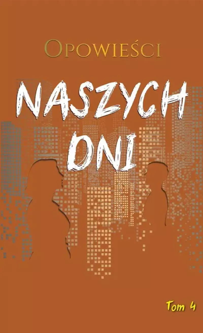 Opowieści naszych dni Opowieści naszych dni