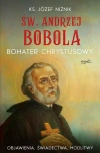 Św. Andrzej Bobola. Bohater chrystusowy - zdjęcie