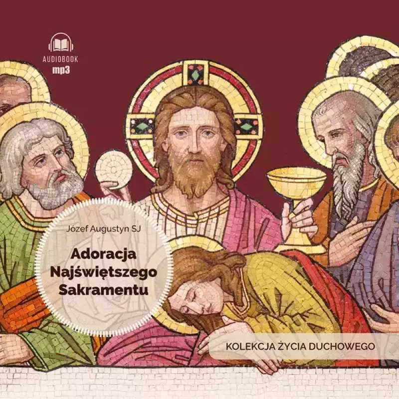 Adoracja Najświętszego Sakramentu. Audiobook Adoracja Najświętszego Sakramentu. Audiobook