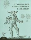 Staropolskie przepowiednie i mirabilia - zdjęcie