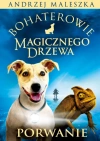 Bohaterowie Magicznego Drzewa. Porwanie - zdjęcie
