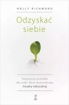 Odzyskać siebie. Pozytywny poradnik dla osób, które doświadczyły traumy seksualnej - zdjęcie