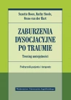 Zaburzenia dysocjacyjne po traumie. Trening umiejętności. Podręcznik pacjenta i terapeuty - zdjęcie