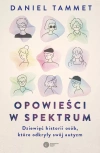 Opowieści w spektrum. Dziewięć historii osób, które odkryły swój autyzm - zdjęcie