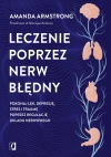 Leczenie poprzez nerw błędny. Pokonaj lęk, depresję, stres i traumę poprzez regulację układu nerwowego - zdjęcie