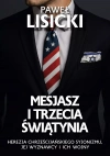 Mesjasz i Trzecia Świątynia. Herezja chrześcijańskiego syjonizmu, jej wyznawcy i ich wojny - zdjęcie