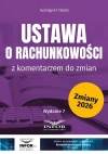 Ustawa o rachunkowości z komentarzem do zmian w.7 - zdjęcie