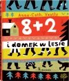 8+2. 8 + 2 i domek w lesie - zdjęcie