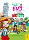 Emi i Tajny Klub Superdziewczyn. Dookoła świata. Ciao, Italia - zdjęcie