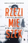Rzezimieszek. Z Brzeskiej na Pradze do mafii mokotowskiej - zdjęcie