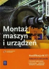 Monter maszyn i urządzeń. Kwalifikacja M.17.1. Podręcznik do nauki zawodów. Technik mechanik, mechanik-monter maszyn i urządzeń - zdjęcie