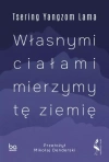 Własnymi ciałami mierzymy tę ziemię - zdjęcie