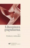 Literatura popularna. T.1 Dyskursy wielorakie - zdjęcie