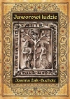 Jaworowi ludzie. Rzecz o czasach Bolka II świdnickiego, wydanie 2 - zdjęcie