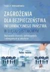 Zagrożenia dla bezpieczeństwa informacyjnego państwa w ujęciu systemowym. Budowanie zdolności defensywnych i ofensywnych w infosferze - zdjęcie