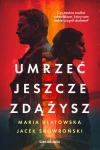 Umrzeć jeszcze zdążysz - zdjęcie