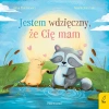 Przytulanki. Jestem wdzięczny, że Cię mam - zdjęcie