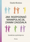 Jak rozpoznać manipulację, zanim zadziała. Samoobrona psychologiczna - zdjęcie