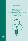 Rodzina jako wspólnota pamięci - zdjęcie