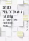 Sztuka projektowania tekstów. Jak tworzyć treści, które podbiją internet - zdjęcie