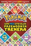 Pokemon. Super Mega Extra Deluxe Podręcznik Trenera - zdjęcie