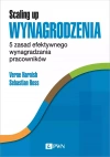 Scaling Up Wynagrodzenia. 5 zasad efektywnego wynagradzania pracowników - zdjęcie