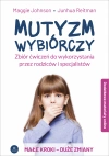 Mutyzm wybiórczy do wykorzystania przez rodziców i specjalistów - zdjęcie
