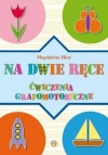Na dwie ręce. Ćwiczenia grafomotoryczne - zdjęcie