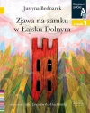 Czytam sobie. Poziom 1. Zjawa na zamku w Łajsku Dolnym - zdjęcie