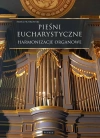 Pieśni Eucharystyczne - Harmonizacje organowe - zdjęcie