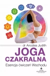 Joga czakralna. Esencja ćwiczeń Wschodu - zdjęcie
