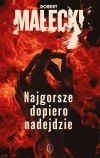 Seria z Markiem Benerem. Tom 1. Najgorsze dopiero nadejdzie - zdjęcie