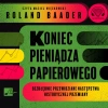Koniec pieniądza papierowego. Audiobook - zdjęcie