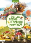 Od... do. Co i jak rośnie w świecie przyrody - zdjęcie