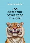 Jak grzecznie powiedzieć f**k off! - zdjęcie
