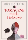 Toksyczne matki i teściowe - zdjęcie