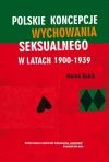 Polskie koncepcje wychowania seksualnego w latach 1900-1939 - zdjęcie