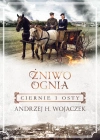 Żniwo Ognia. Tom 1. Ciernie i osty - zdjęcie