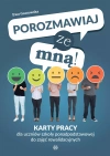Porozmawiaj ze mną! Karty pracy dla uczniów szkoły ponadpodstawowej do zajęć rewalidacyjnych - zdjęcie